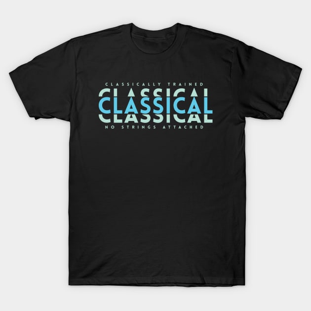 Classically Trained Classical Light Blue T-Shirt by nightsworthy